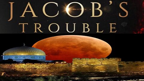 The Rapture & That Great Day, That None Is Like It: It Is Even The Time of Jacob's Trouble!