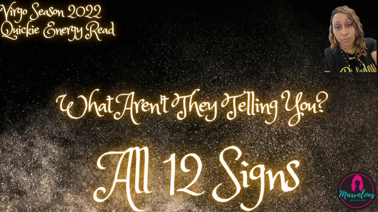 🌟 What Are't They Telling You? All signs: ♈️♉️♊️♋️♌️♍️♎️♏️♐️♑️♒️♓️ 🌟 [♍️ Virgo Season 2022]