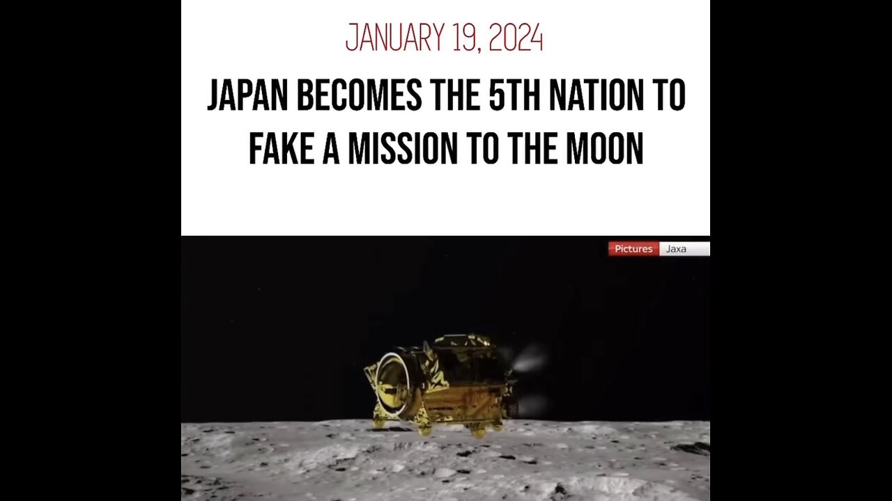 JAPAN BECOMES THE 5TH NATION TO FAKE A MISSION TO THE MOON