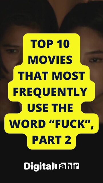 Top 10 Movies that Most Frequently Use the Word “Fuck” PART 2
