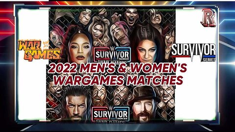 2022 Men's and Women's Survivor Series WarGames Matches