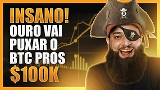 BITCOIN ESTÁ SEGUINDO O OURO RUMO AOS $100.000