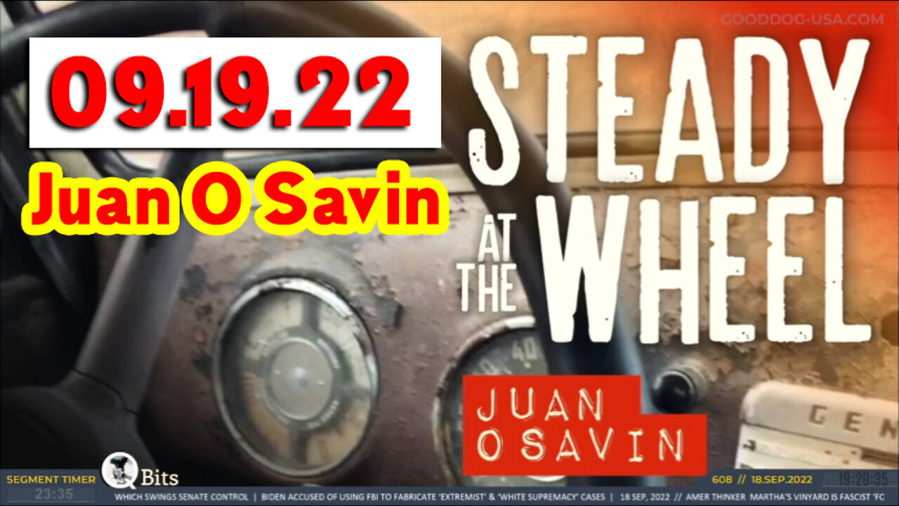 Juan O Savin Shocking News 09.19.22