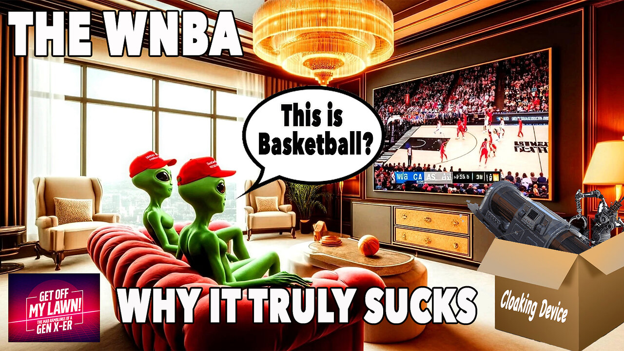 Cloaked Aliens in Vegas & Why the WNBA Truly SUCKS!