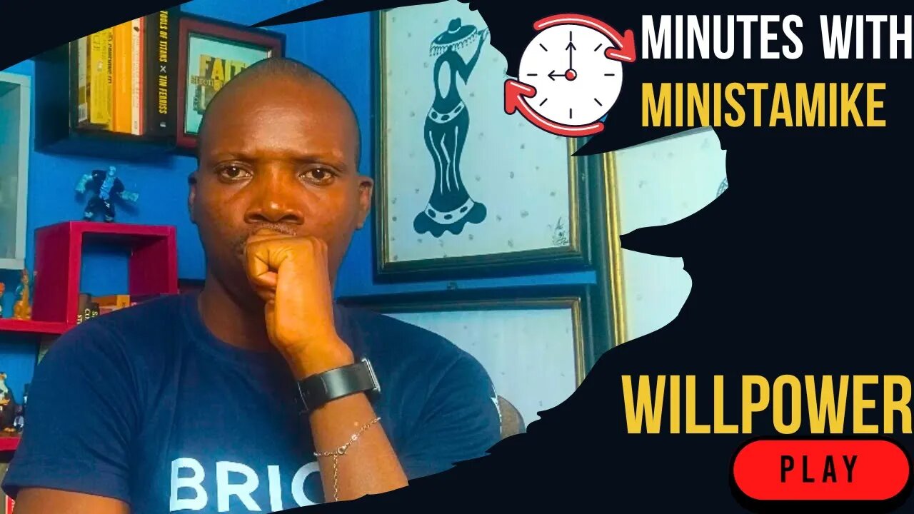 WILLPOWER - Minutes With MinistaMike, FREE COACHING