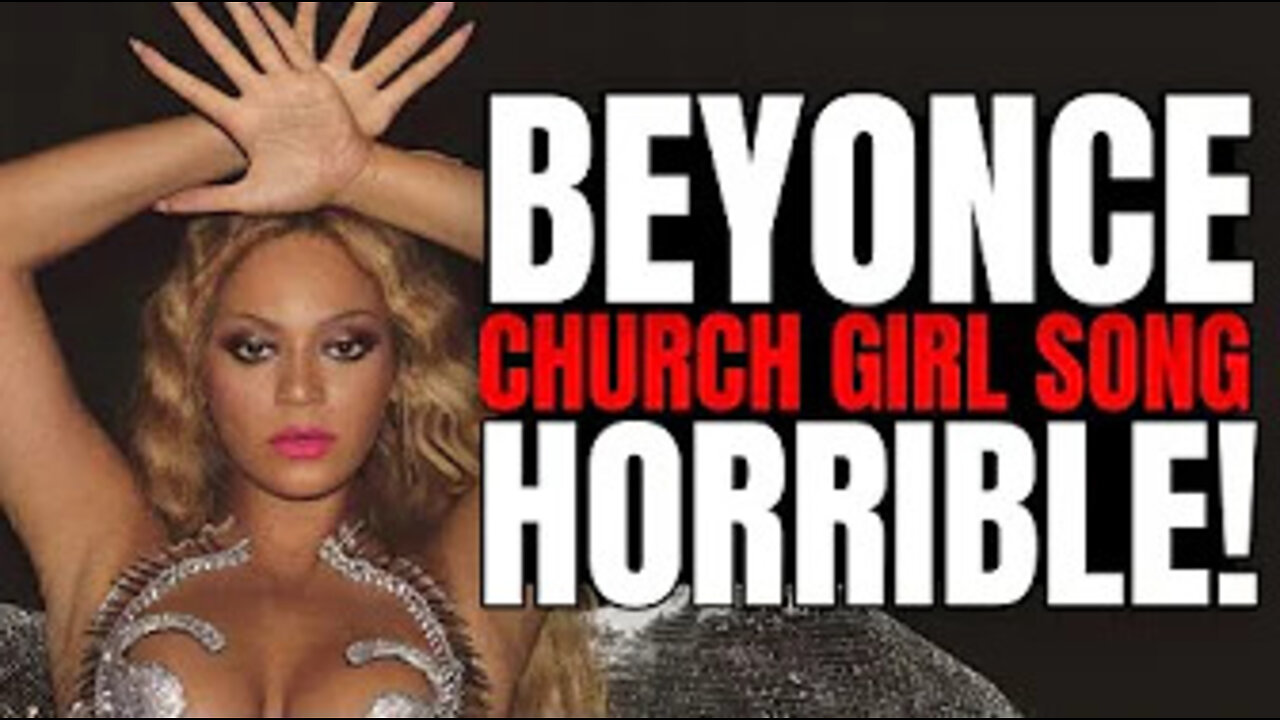 Beyonce's Church Girl Song Is All Kinds Of Wrong!
