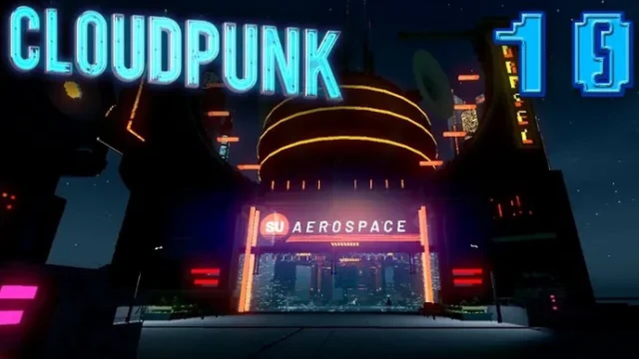 Cloudpunk: Part 10 (with commentary) PS4