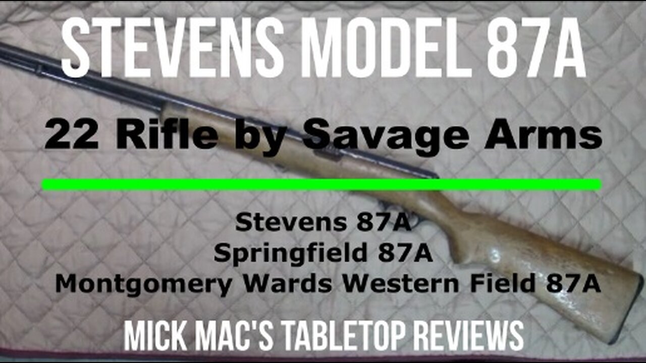 Savage Arms - Stevens Model 87A 22 Rifle Project Gun Tabletop Review - Episode #202323