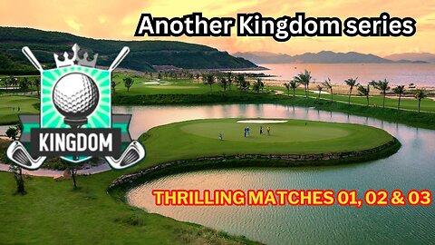 Another Kingdom Series matches "Golfing Royale: Battle of the Fairways"