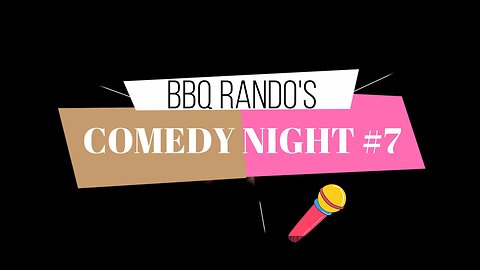 🎤Comedy Night BBQ Rando Ranch #7