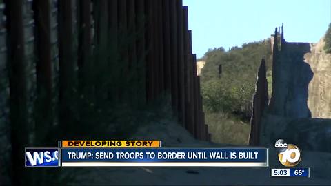 Trump says military will guard border until wall built