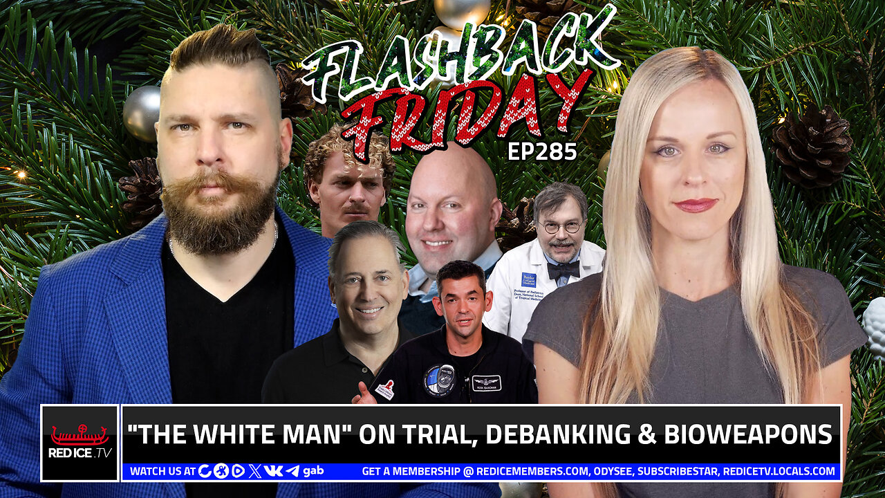 "The White Man" On Trial, Debanking & Bioweapons - FF Ep285