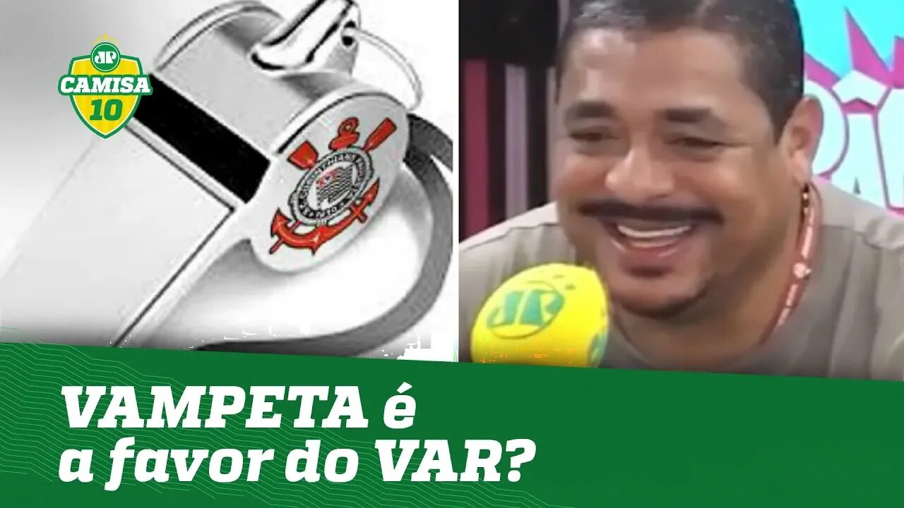 É a favor do VAR? VAMPETA dá a RESPOSTA mais SINCERA!