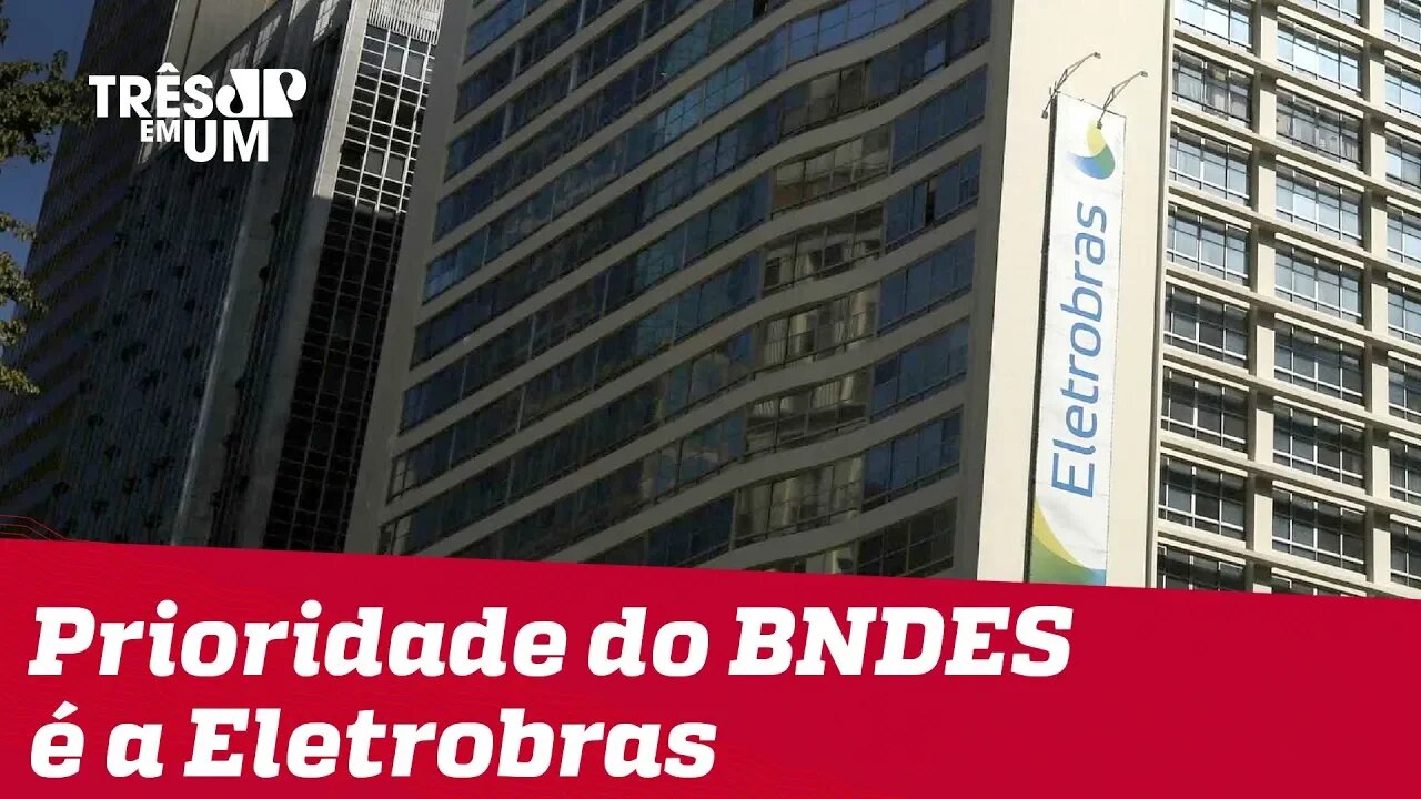 Gustavo Montezano: privatização da Eletrobras será prioridade do BNDES