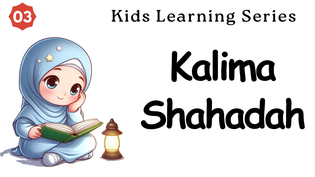 What is Kalima Shahadah? | Kids Learning Islam 03