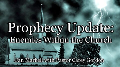 Prophecy Update: Enemies Within the Church