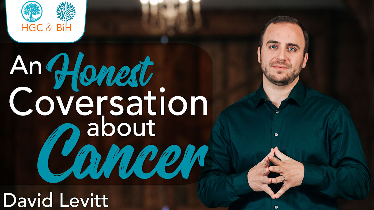 An Honest Conversation about Cancer - David Levitt #WednesdayWisdom