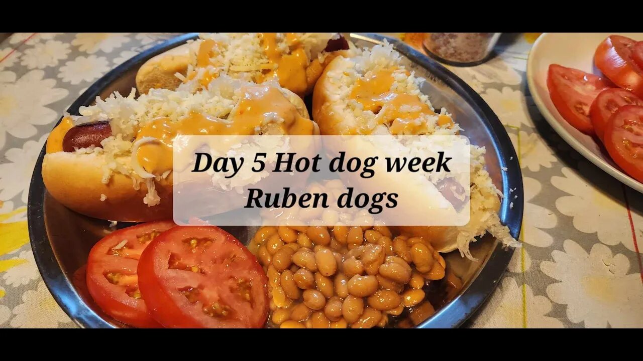 Day 5 Hot dog week Ruben dogs