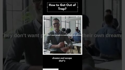 How To Get Out Of Trap