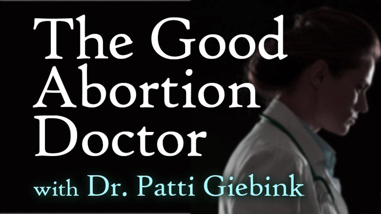 The Good Abortion Doctor - Dr. Patti Giebink on LIFE Today Live