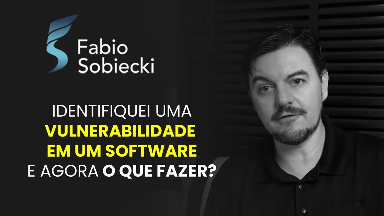 IDENTIFIQUEI UMA VULNERABILIDADE EM UM SOFTWARE E AGORA O QUE FAZER? | CORTES