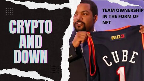 Crypto and Down - Episode 76 - Nomics.com Prices, Ice Cube’s BIG3 Ownership NFTs, Elon Pumps Dodge