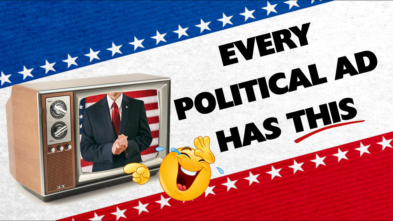 Every Political Ad Has This (FUNNY)