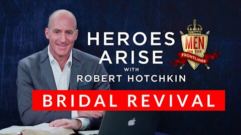 Bridal Revival // Heroes Arise with Robert Hotchkin