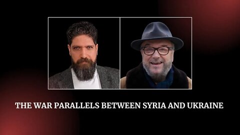 The war parallels between Syria and Ukraine with Kevork Almassian and George Galloway