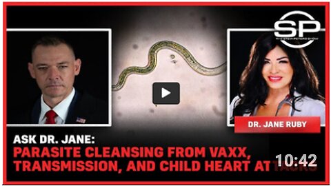 Ask Dr. Jane: Parasite Cleansing from Vaxx, Transmission, and Child Heart Attacks