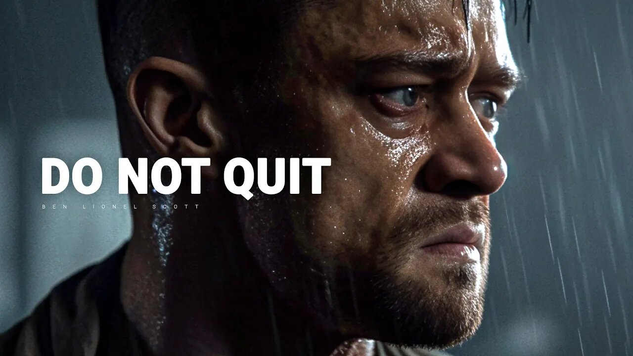 DO NOT QUIT - Motivational Speech