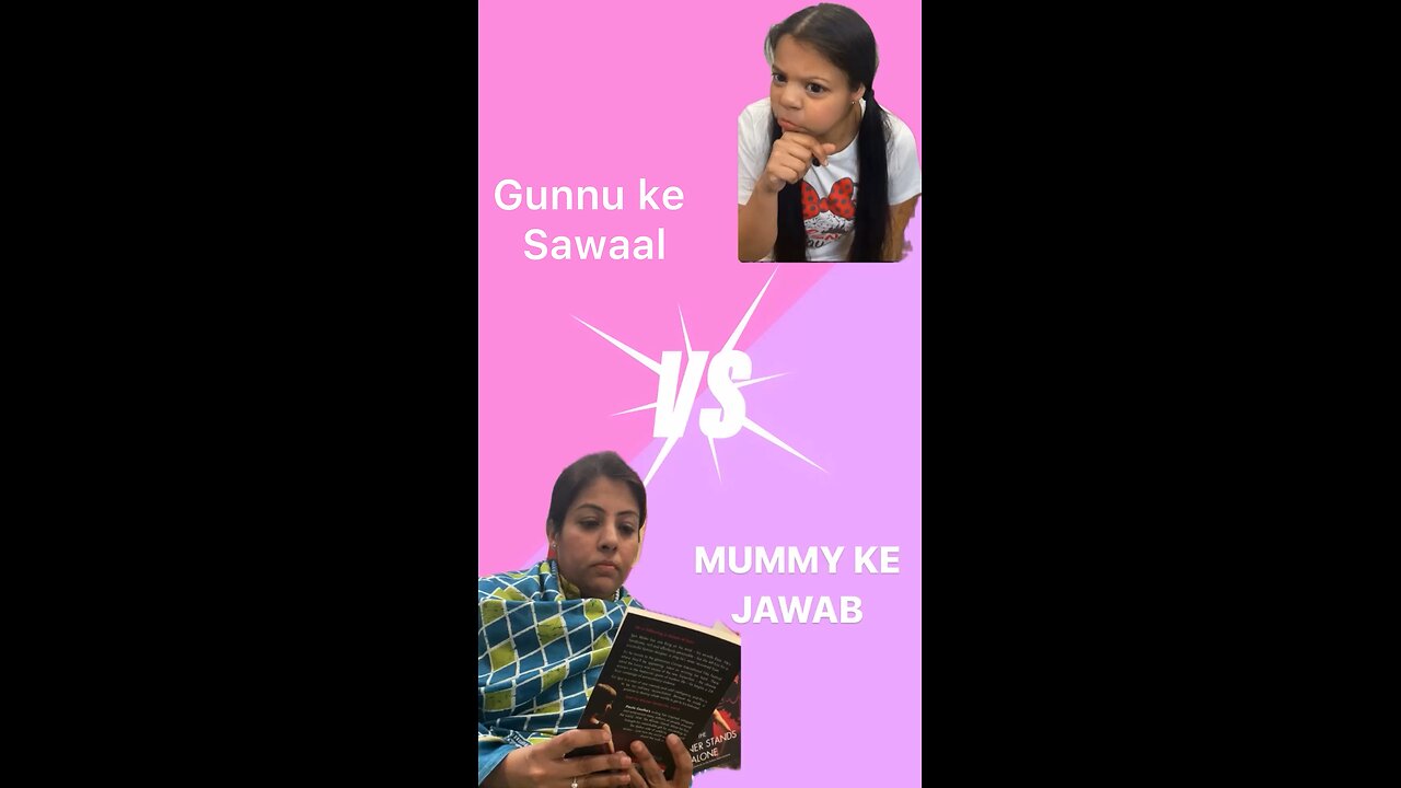 Gunnu v/s mummy