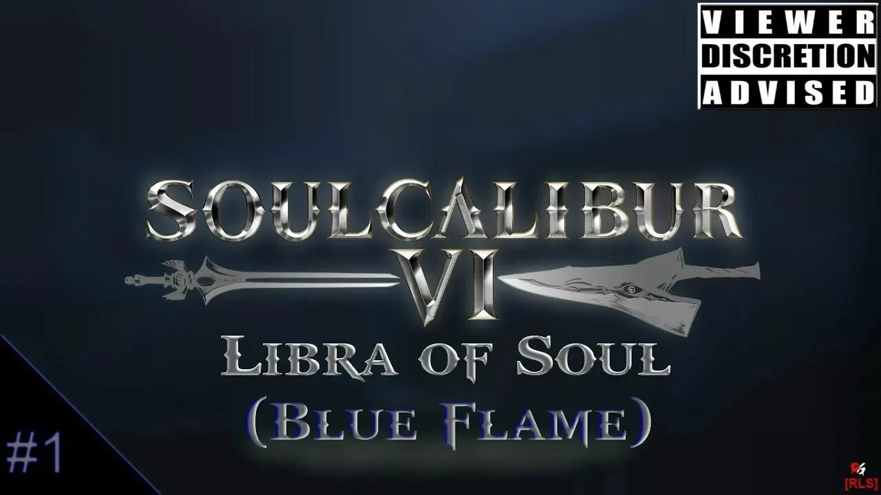 [RLS] SoulCalibur 6: Libra of Soul #1 (Blue Flame)
