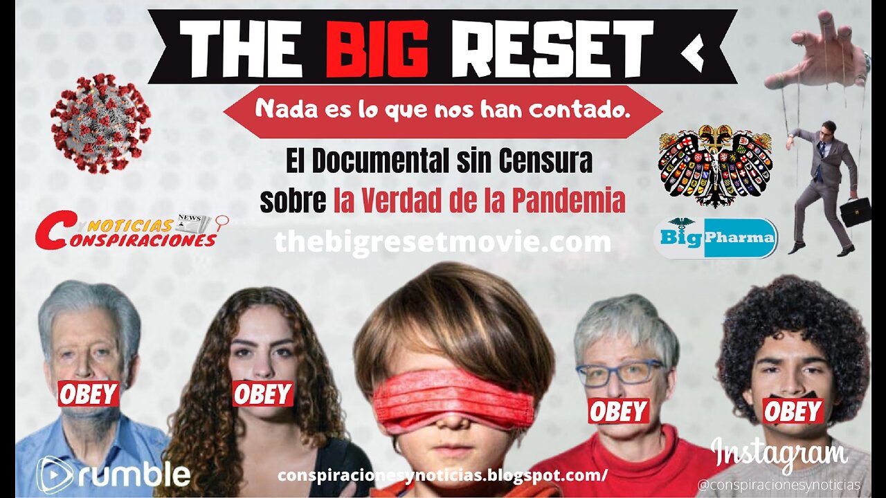 ⏰The Big Reset Movie⏰ – El Gran Reinicio la verdad de la pandemia