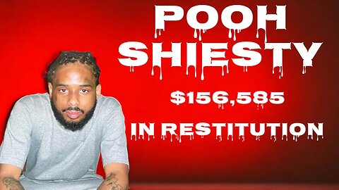 Pooh Shiesty ordered to pay $156,538 in restitution