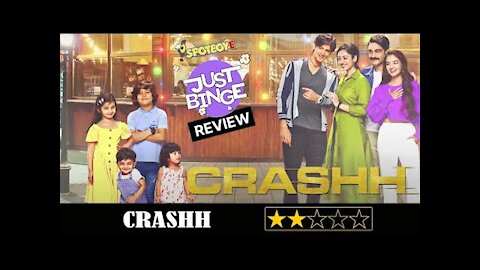 Crashh Review | Aditi Sharma | Anuska Sen | Just Binge Review | SpotboyE