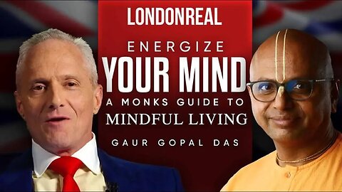 Energise Your Mind: A Monk’s Guide To Mindful Living - Gaur Gopal Das