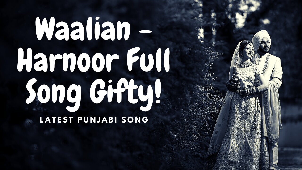 Latest Punjabi Song | Waalian - Harnoor Full Song Gifty | The Kidd, Rubbal GTR , Jatt Life Studios |