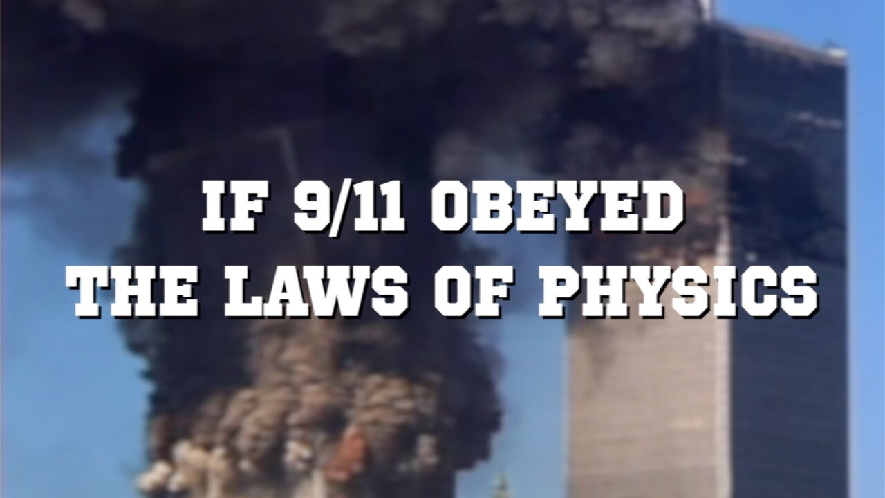 If 9/11 OBEYED the Laws of Physics