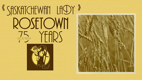 I Would Like To See You Again - Saskatchewan Lady Rosetown 75