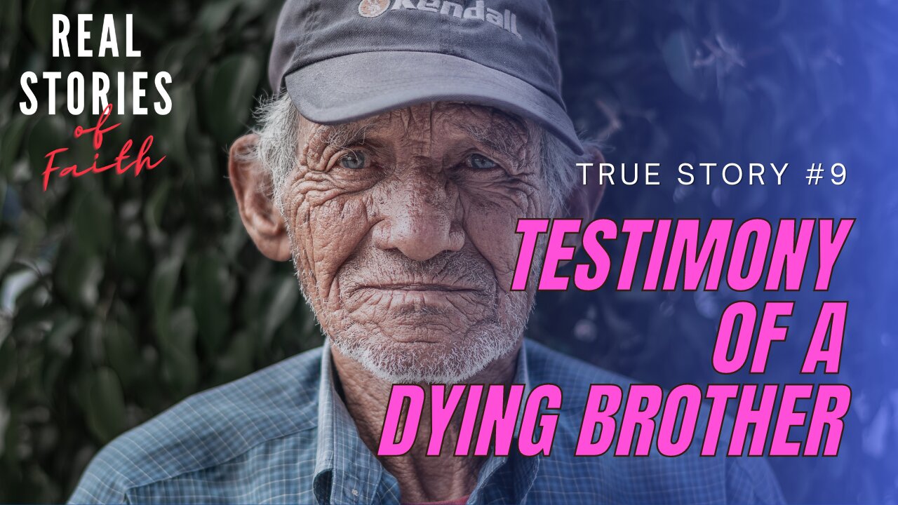 Testimony of A Dying Brother // Real Christian Testimony // Real Stories of Faith