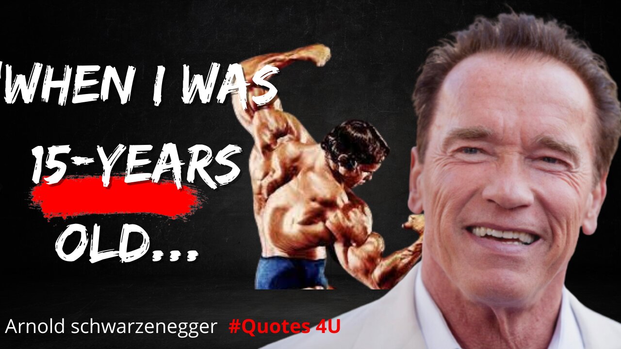 Arnold Schwarzenegger Quotes which are better to be known when young to not Regret in Old Age