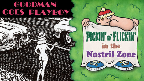 Pickin n' Flickin 02: Goodman Beaver Goes Playboy !