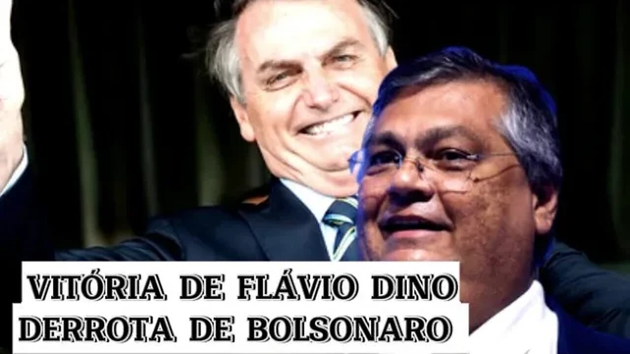 Governo lula Vitória de Flavio Dino derrota de Jair Bolsonaro