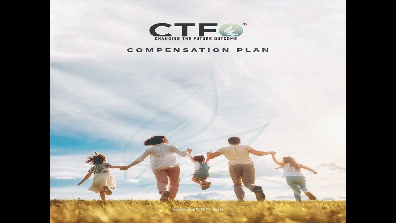 CTFO BUSINESS OPPORTUNITY AND COMPENSATION PRESENTATION