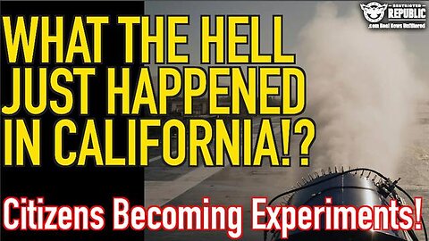 4/10/24 - What The Hell Just Happened In California - Citizens Becoming Experiments..