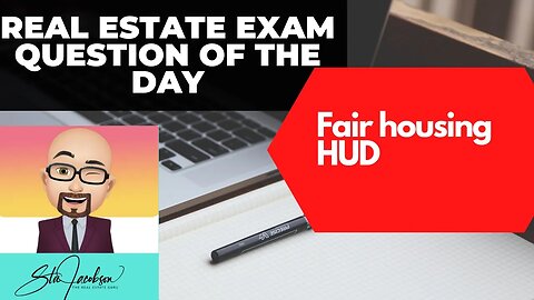 Fair housing, HUD -- Daily real estate practice exam question