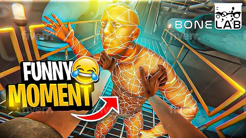 Bonelabs funny moments