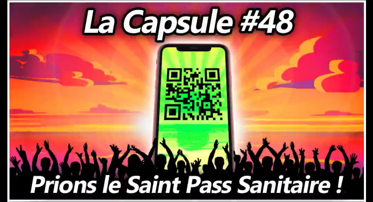 La Capsule #48 - Prions le Saint Pass Sanitaire ! La Croix du Sud