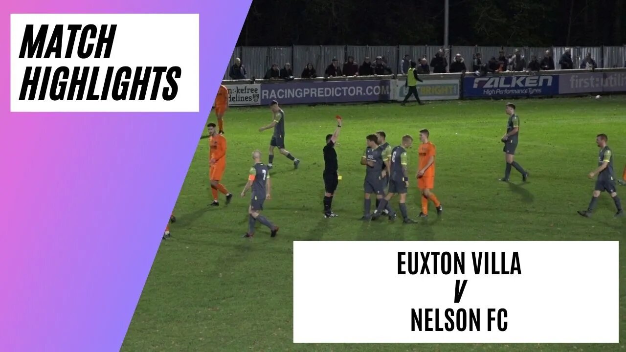 RED CARD, GOALS & DRAMA! | Euxton Villa v Nelson | Non League Match Highlights